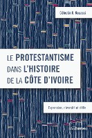 Le protestantisme dans l’histoire de la Côte d’Ivoire