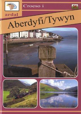 Croeso i Ardal Aberdyfi - Tywyn