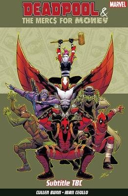 Deadpool & The Mercs For Money Vol. 1