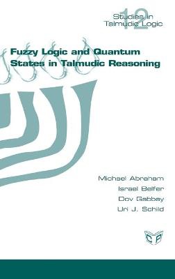Fuzzy Logic and Quantum States in Talmudic Reasoning