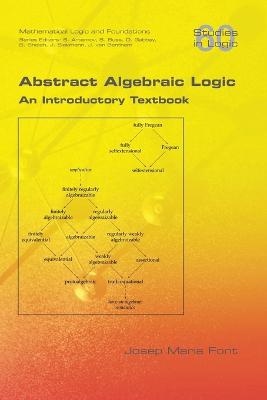 Abstract Algebraic Logic. An Introductory Textbook