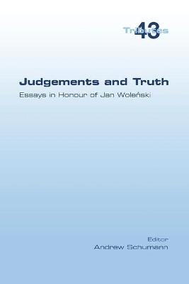 Judgements and Truth. Essays in Honour of Jan Woleński