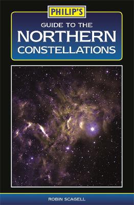 Philip's Maps: Philip's Guide to the Northern Constellations