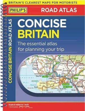 Philip's Maps: Philip's Concise Atlas Britain