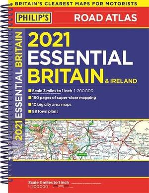 Philip's Maps: 2021 Philip's Essential Road Atlas Britain an