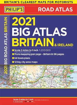 Philip's Maps: 2021 Philip's Big Road Atlas Britain and Irel