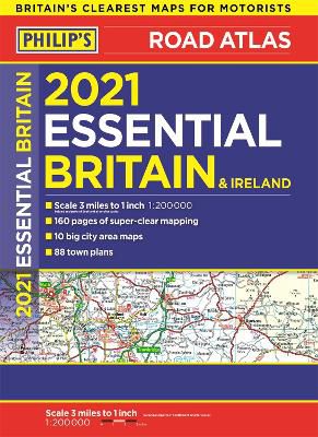 Philip's Maps: 2021 Philip's Essential Road Atlas Britain an