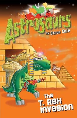 Cole, S: Astrosaurs 21: The T Rex Invasion
