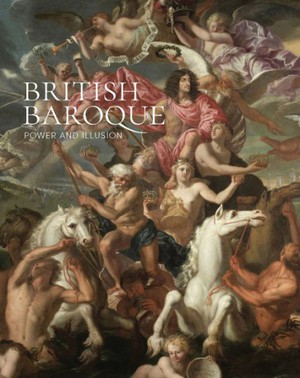 British Baroque: Power & Illusion