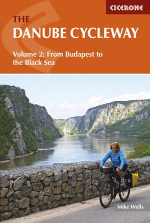 Danube cycleway / Vol. 2 Budapest to the Black Sea