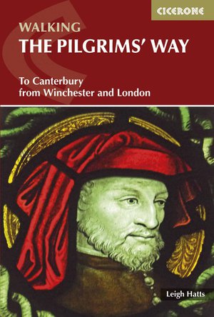 The Pilgrims' Way /  To Canterbury from Winchester & London