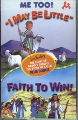 AND Faith to Win I May be Little