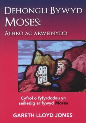 Dehongli Bywyd Moses: Athro ac Arweinydd