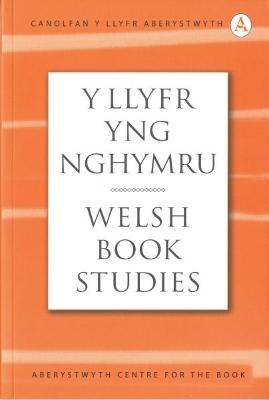 Llyfr yng Nghymru, Y / Welsh Book Studies (8)