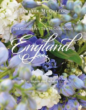 The Gardener's Travel Companion To England