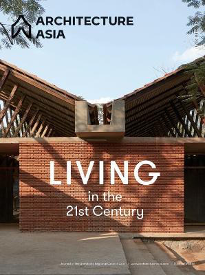 Architecture Asia: Living In The 21st Century