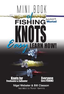 Mini Book of Fishing Knots & Rigs: Waterproof Edition