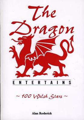 Dragon Entertains, The - 100 Welsh Stars