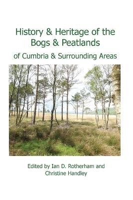 History & Heritage of the Bogs and Peatlands of Cumbria & surrounding areas
