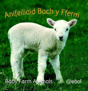 Llyfr Clwt: Anifeiliaid Bach y Fferm / Cloth Book: Baby Farm Animals