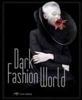 The Dark Fashion World: Creation, Integration And Revival