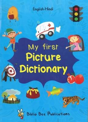  My First Picture Dictionary: English-Hindi with Over 1000 Words