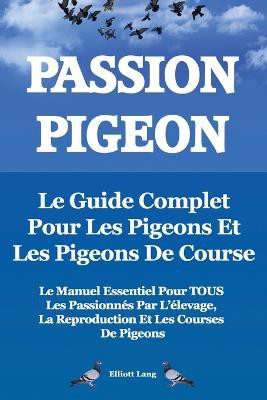 FRE-PASSION PIGEON LE GD COMPL
