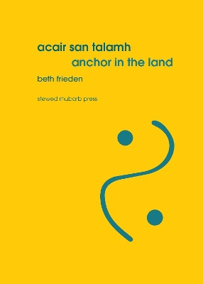 Acair san talamh / Anchor in the land