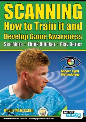 SCANNING - How to Train it and Develop Game Awareness