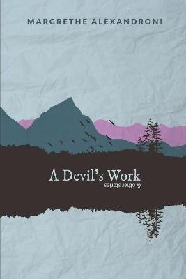 A Devil's Work and Other Stories