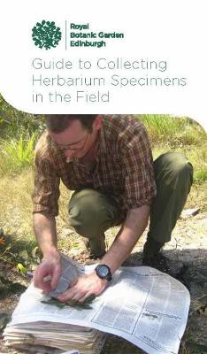 Guide to Collecting Herbarium Specimens in the Field