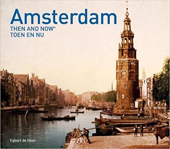 Amsterdam Then and Now®