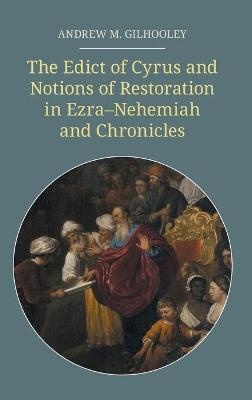 The Edict of Cyrus and Notions of Restoration in Ezra-Nehemiah and Chronicles