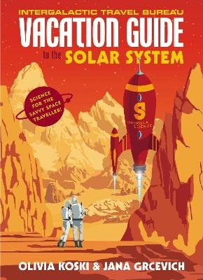 Koski, O: The Vacation Guide to the Solar System
