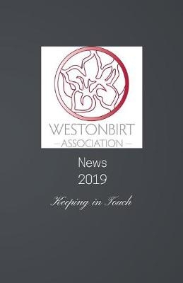 Westonbirt Association News 2019