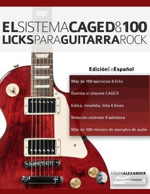 El sistema CAGED y 100 licks para guitarra rock