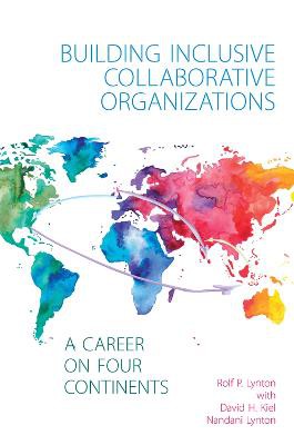 Building Inclusive Collaborative Organizations - A Career on Four Continents