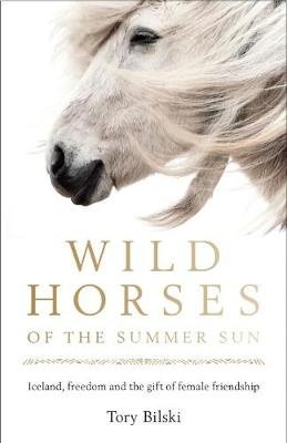 Bilski, T: Wild Horses of the Summer Sun