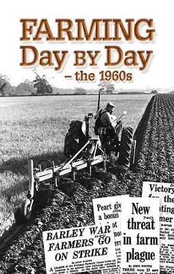 Farming Day by Day: The 1960s