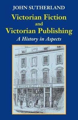 Victorian Fiction and Victorian Publishing