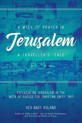 A Week of Prayer in Jerusalem