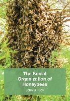 The Social Organisation of Honeybees