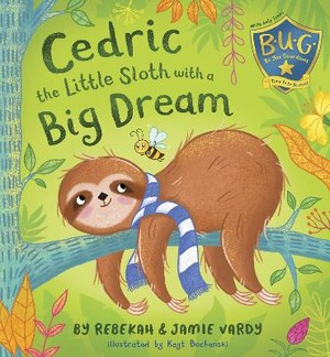 Cedric The Little Sloth With A Big Dream