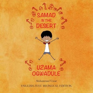 Samad in the Desert (English-Zulu Bilingual Edition)