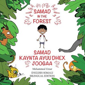 Samad in the Forest: English - Somali Bilingual Edition