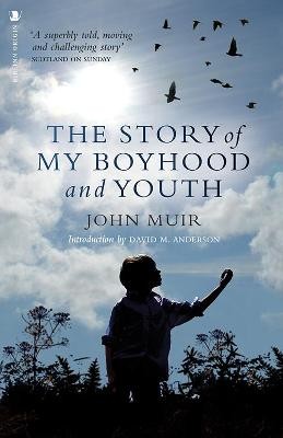 Muir, J: The Story of My Boyhood and Youth