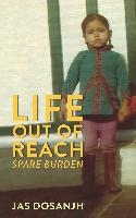 Life Out Of Reach, Spare Burden Bk 1 Life Out Of Reach