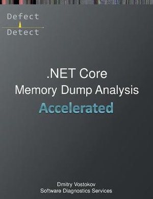Accelerated .NET Core Memory Dump Analysis