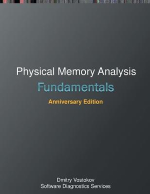 Fundamentals of Physical Memory Analysis