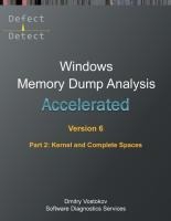 Accelerated Windows Memory Dump Analysis, Sixth Edition, Part 2, Kernel and Complete Spaces